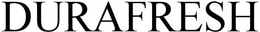 DURAFRESH trademark