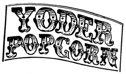 YODER POPCORN trademark