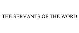 THE SERVANTS OF THE WORD trademark