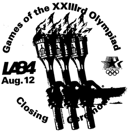 GAMES OF THE XXIIIRD OLYMPIAD LA84 AUG. 12 CLOSING CEREMONIES trademark