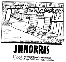 J.W. MORRIS 1983 WHITE PRIVATE RESERVE A DRY CALIFORNIA WHITE WINE TABLE WINE MADE AND BOTTLED BY J.W. MORRIS WINERY, HEALDSBURG, CALIFORNIA SAN JOSE STAGE-SAN FRANCISCO-1856 trademark