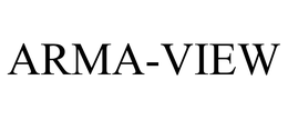 ARMA-VIEW trademark