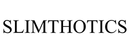 SLIMTHOTICS trademark