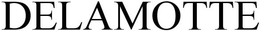 DELAMOTTE trademark