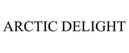 ARCTIC DELIGHT trademark