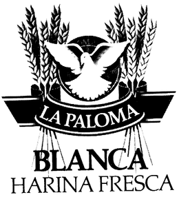 LA PALOMA BLANCA HARINA FRESCA trademark