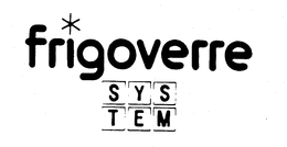 FRIGOVERRE SYSTEM trademark
