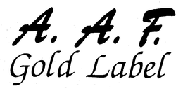 A.A.F. GOLD LABEL trademark