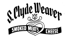S. CLYDE WEAVER SMOKED MEATS CHEESE trademark