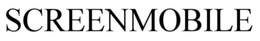 SCREENMOBILE trademark