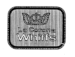 LA CORONA WHIFFS trademark