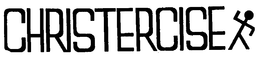 CHRISTERCISE trademark