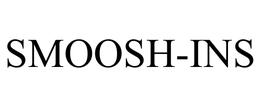 SMOOSH-INS trademark