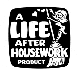 A LIFE AFTER HOUSEWORK PRODUCT trademark
