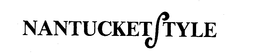 NANTUCKET STYLE trademark