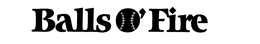 BALLS O' FIRE trademark