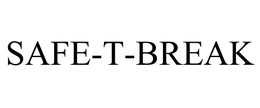 SAFE-T-BREAK trademark
