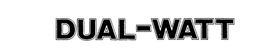 DUAL-WATT trademark