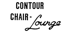 CONTOUR CHAIR-LOUNGE trademark
