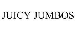 JUICY JUMBOS trademark