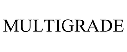 MULTIGRADE trademark
