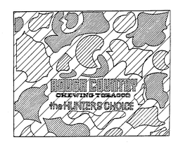 ROUGH COUNTRY CHEWING TOBACCO THE HUNTERS CHOICE trademark