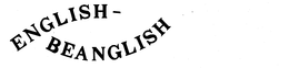 ENGLISH-BEANGLISH trademark