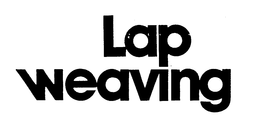 LAP WEAVING trademark