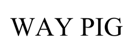 WAY PIG trademark