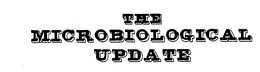 THE MICROBIOLOGICAL UPDATE trademark