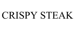 CRISPY STEAK trademark
