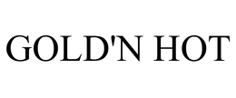 GOLD'N HOT trademark
