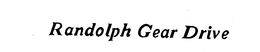 RANDOLPH GEAR DRIVE trademark