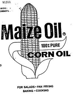 MAIZE OIL 100% PURE CORN OIL FOR SALADS PAN FRYING BAKING COOKING S SOURCE INTERNATIONAL TRADING CO DIST. BY: SOURCE TRADING CO. CHATSWORTH, CA 91311 (213)700-0426 PRODUCT OF U.S.A. NET WEIGHT 35 LBS. (15.87 KG) trademark