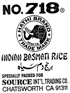 NO. 718 HATHI BRAND INDIAN BASMATI RICE SPECIALLY PACKED FOR SOURCE INT'L. TRADING CO. CHATSWORTH CA 91311 trademark