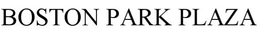 BOSTON PARK PLAZA trademark