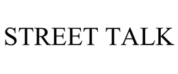 STREET TALK trademark