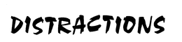 DISTRACTIONS trademark
