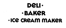 DELI-BAKER-ICE CREAM MAKER trademark