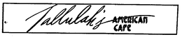 TALLULAH'S AMERICAN CAFE trademark