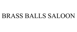 BRASS BALLS SALOON trademark