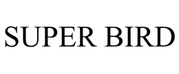 SUPER BIRD trademark