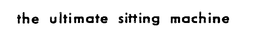 THE ULTIMATE SITTING MACHINE trademark