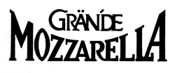 GRANDE MOZZARELLA trademark