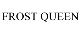 FROST QUEEN trademark