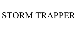 STORM TRAPPER trademark