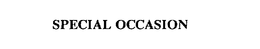 SPECIAL OCCASION trademark