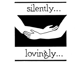 SILENTLY... LOVINGLY... trademark