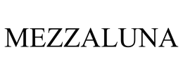 MEZZALUNA trademark