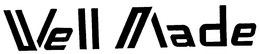 WELL MADE trademark